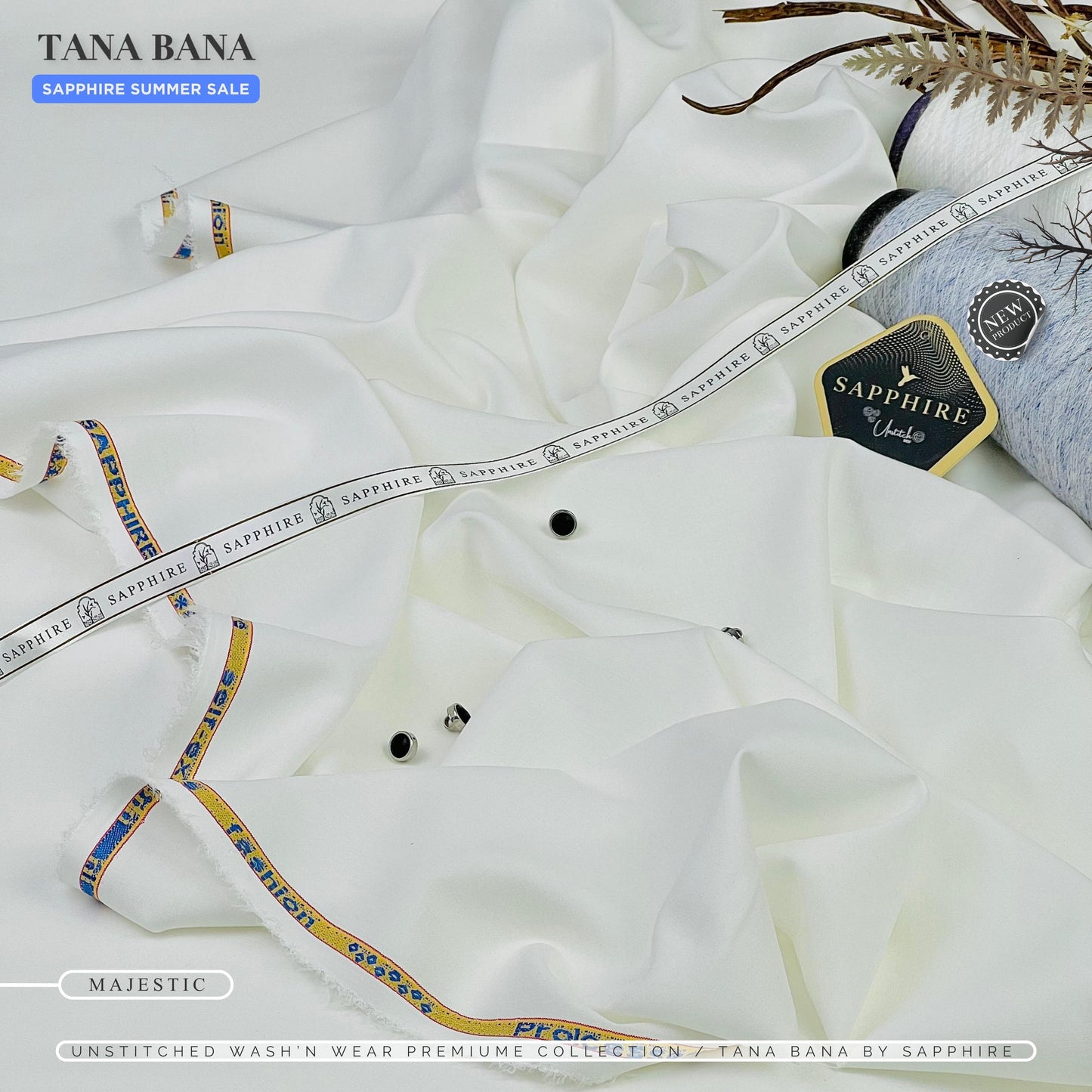 Sapphire Eastern Apparels Presents (TANA BANA)